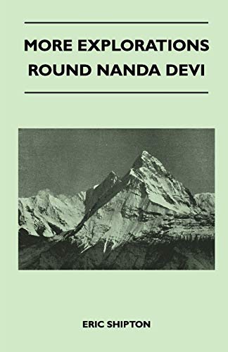 Imagen de archivo de More Explorations Round Nanda Devi a la venta por Lucky's Textbooks