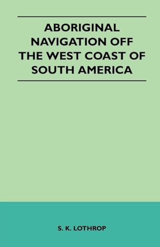 Beispielbild fr Aboriginal Navigation Off the West Coast of South America zum Verkauf von Lucky's Textbooks