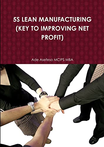 9781446604786: 5S LEAN MANUFACTURING (KEY TO IMPROVING NET PROFIT)