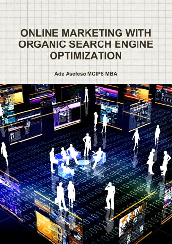 Stock image for ONLINE MARKETING WITH ORGANIC SEARCH ENGINE OPTIMIZATION for sale by Revaluation Books