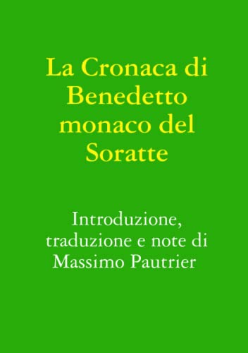 Imagen de archivo de La Cronaca di Benedetto monaco del Soratte (Italian Edition) a la venta por Books Unplugged