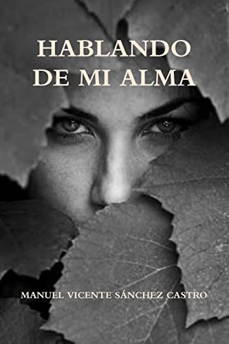 Stock image for HABLANDO DE MI ALMA (Spanish Edition) for sale by Lucky's Textbooks