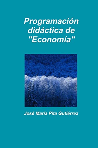 Beispielbild fr Programacin didctica de "Economa" (Spanish Edition) zum Verkauf von GF Books, Inc.