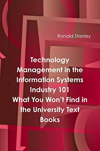 Beispielbild fr Management in The Information Technology Sector 101 What You Won't Find in the University Text Books zum Verkauf von PBShop.store US