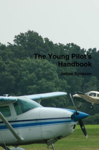 The Young Pilot's Handbook (9781446663363) by Simpson, James