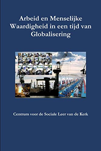 9781446677148: Arbeid en Menselijke Waardigheid in een tijd van Globalisering