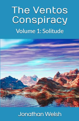 Imagen de archivo de The Ventos Conspiracy 1: Solitude a la venta por GF Books, Inc.