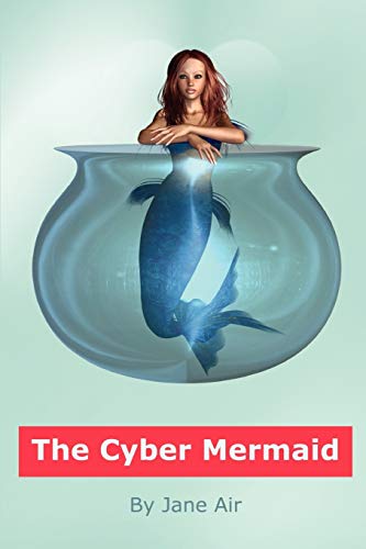 Stock image for The Cyber Mermaid for sale by Chiron Media