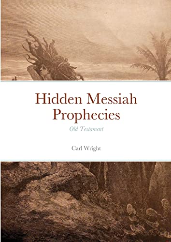 Stock image for Hidden Messiah Prophecies: Old Testament for sale by Lucky's Textbooks