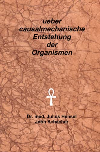 Stock image for Ueber Causalmechanische Entstehung von Organismen (German Edition) for sale by Books Unplugged