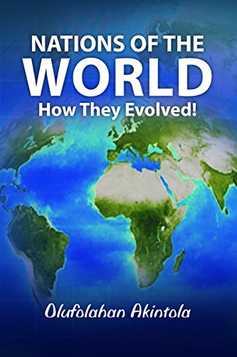 9781446738627: Nations of the World...How They Evolved !