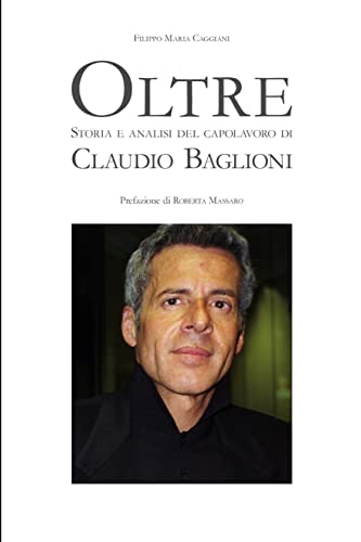 9781446743089: Oltre Storia e analisi del capolavoro di Claudio Baglioni.