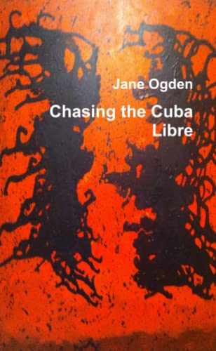 Stock image for Chasing the Cuba Libre for sale by WorldofBooks