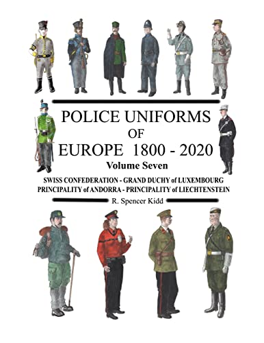 Stock image for Police Uniforms of Europe 1800 - 2020 Volume Seven for sale by GreatBookPrices