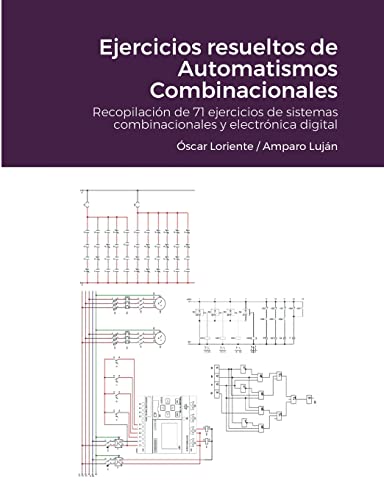 9781446755563: Ejercicios resueltos de Automatismos Combinacionales: Recopilacin de 71 ejercicios de sistemas combinacionales y electrnica digital (Spanish Edition)