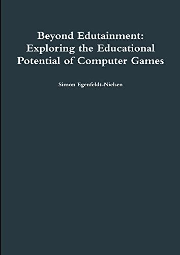 Beispielbild fr Beyond Edutainment: Exploring the Educational Potential of Computer Games zum Verkauf von WorldofBooks