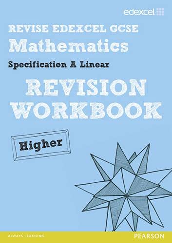 9781446900154: Revise Edexcel GCSE Mathematics Spec A Higher Revision Workbook (REVISE Edexcel GCSE Maths 2010)