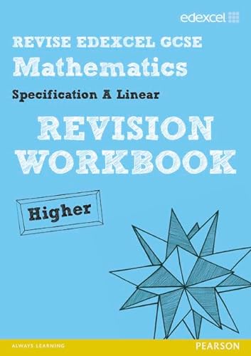 Stock image for Revise Edexcel GCSE Mathematics Spec A Higher Revision Workbook for sale by Ammareal