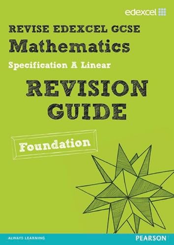 Stock image for Revise Edexcel GCSE Mathematics Edexcel Spec A Found Revision Guide (REVISE Edexcel GCSE Maths 2010) for sale by Book Deals