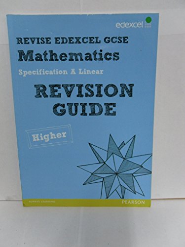 Imagen de archivo de GCSE Mathematics Edexcel Spec A Higher Revision Guide (GCSE Maths Edexcel 2010) a la venta por Greener Books