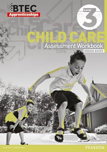 Beispielbild fr BTEC Apprenticeship Assessment Workbook Child Care Level 3 zum Verkauf von Blackwell's