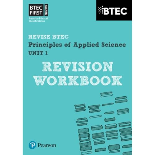 Beispielbild fr Pearson REVISE BTEC First in Applied Science: Principles of Applied Science Unit 1 Revision Workbook - 2023 and 2024 exams and assessments: for home . (REVISE BTEC Nationals in Applied Science) zum Verkauf von WorldofBooks