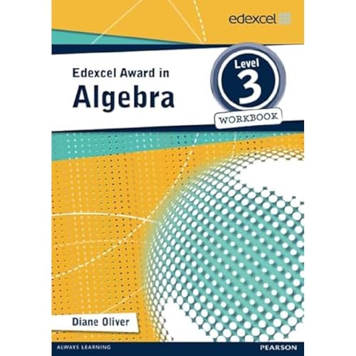 Stock image for Edexcel Award in Algebra Level 3 Workbook (Edexcel Mathematics Awards Series) for sale by Monster Bookshop