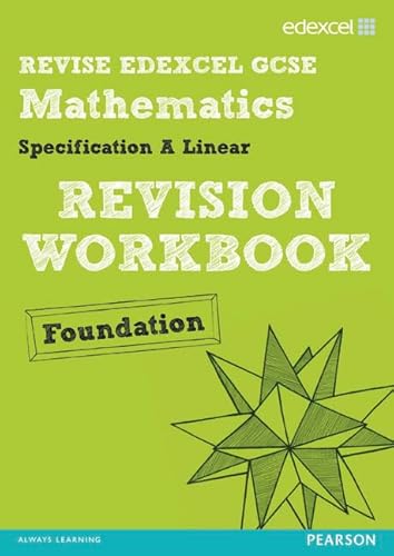 9781446904336: Revise Edexcel GCSE Mathematics Spec A Linear Revision Workbook Foundation - Print and Digital Pack (REVISE Edexcel GCSE Maths 2010)