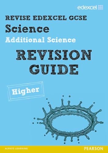 Stock image for Revise Edexcel: Edexcel GCSE Additional Science Revision Guide Higher - Print and Digital Pack for sale by Revaluation Books