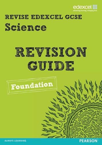 Revise Edexcel: Edexcel GCSE Science Revision Guide Foundation - Print and Digital Pack (REVISE Edexcel GCSE Science 11) (9781446904886) by [???]