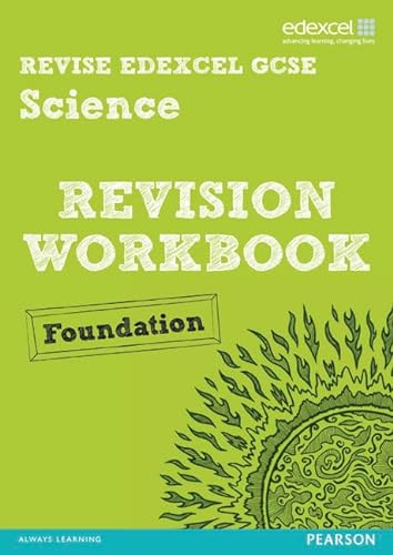 9781446904909: Revise Edexcel: Edexcel GCSE Science Revision Workbook Foundation - Print and Digital Pack (REVISE Edexcel GCSE Science 11)