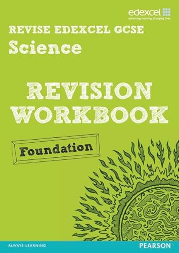 Revise Edexcel: Edexcel GCSE Science Revision Workbook Foundation - Print and Digital Pack (REVISE Edexcel GCSE Science 11) (9781446904909) by [???]