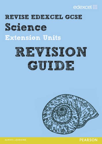 Revise Edexcel: Edexcel GCSE Science Extension Units Revision Guide - Print and Digital Pack (REVISE Edexcel GCSE Science 11) (9781446904923) by Johnson, Penny