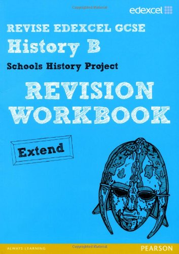 Imagen de archivo de REVISE EDEXCEL: Edexcel GCSE History Specification B Schools History Project Revision Workbook Extend (REVISE Edexcel GCSE History 09) a la venta por MusicMagpie