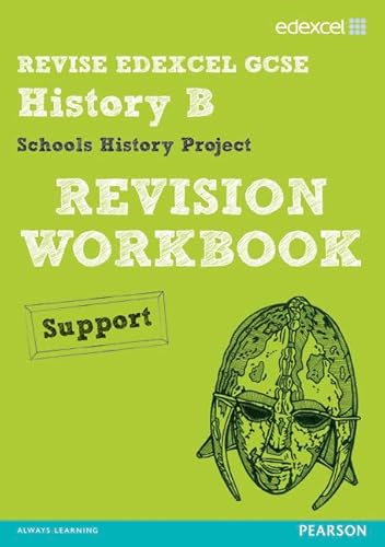 Stock image for REVISE EDEXCEL: Edexcel GCSE History Specification B Schools History Project Revision Workbook Support (REVISE Edexcel GCSE History 09) for sale by MusicMagpie