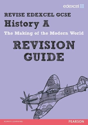 Stock image for REVISE EDEXCEL: Edexcel GCSE History A The Making of the Modern World Revision Guide (REVISE Edexcel GCSE History 09) for sale by WorldofBooks