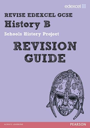 9781446905142: REVISE EDEXCEL: Edexcel GCSE History B Schools History Project Revision Guide (REVISE Edexcel GCSE History 09)