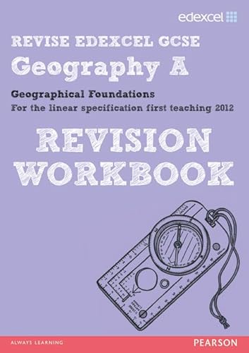 Stock image for REVISE EDEXCEL: Edexcel GCSE Geography A Geographical Foundations Revision Workbook (REVISE Edexcel GCSE Geog 09) for sale by WorldofBooks