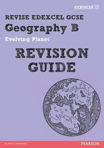 Imagen de archivo de REVISE EDEXCEL: Edexcel GCSE Geography B Evolving Planet Revision Guide (REVISE Edexcel GCSE Geog 09) a la venta por MusicMagpie