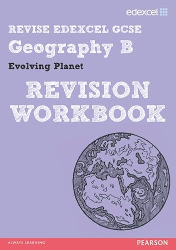 Stock image for REVISE Edexcel: Edexcel GCSE Geography B Evolving Planet Revision Workbook (REVISE Edexcel GCSE Geog 09) for sale by AwesomeBooks
