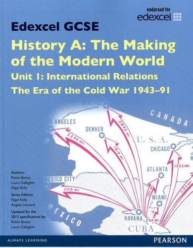Beispielbild fr Edexcel GCSE History A The Making of the Modern World: Unit 1 International Relations: The era of the Cold War 1943-91 SB 2013 (Edexcel GCSE MW History 2013) zum Verkauf von Reuseabook