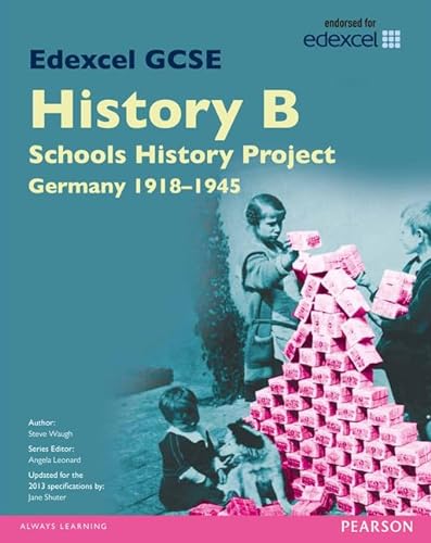 Stock image for Edexcel GCSE History B Schools History Project: Unit 2C Germany 1918-45 SB 2013 (Edexcel GCSE SHP History 2013) for sale by WorldofBooks