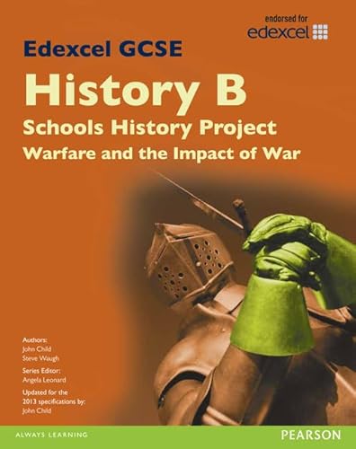 Imagen de archivo de Edexcel GCSE History B Schools History Project: Warfare (1C) and its Impact (3C) SB 2013 (Edexcel GCSE SHP History 2013) a la venta por WorldofBooks