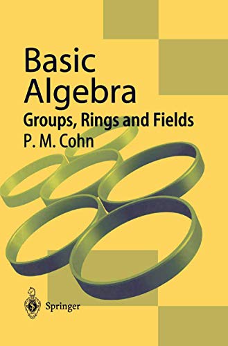 9781447110606: Basic Algebra: "Groups, Rings And Fields"