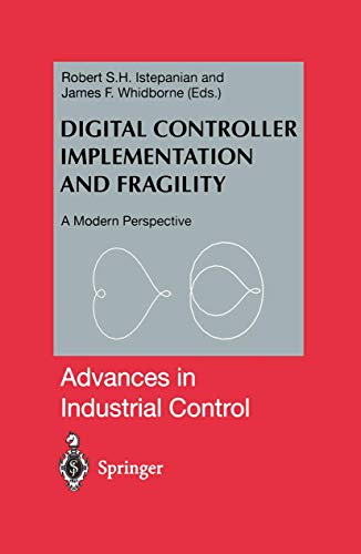 Stock image for Digital Controller Implementation and Fragility: A Modern Perspective (Advances in Industrial Control) for sale by Lucky's Textbooks