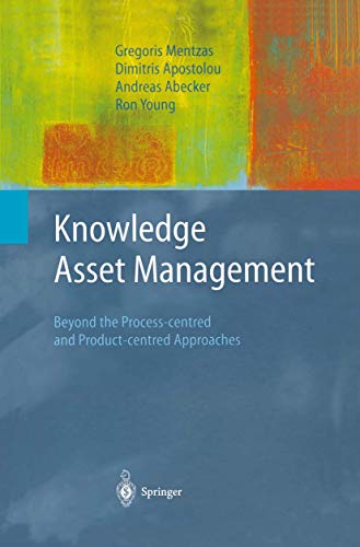 Imagen de archivo de Knowledge Asset Management : Beyond the Process-centred and Product-centred Approaches a la venta por Blackwell's