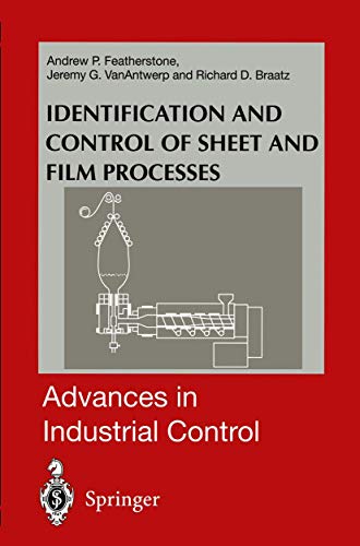 Imagen de archivo de Identification and Control of Sheet and Film Processes (Advances in Industrial Control) a la venta por Mispah books