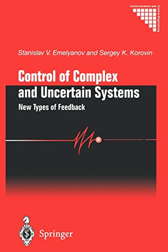 Stock image for Control of Complex and Uncertain Systems: New Types of Feedback (Communications and Control Engineering) for sale by Lucky's Textbooks