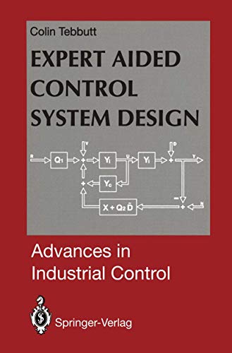 Stock image for Expert Aided Control System Design (Advances in Industrial Control) for sale by Lucky's Textbooks