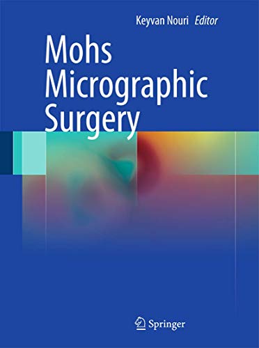 Imagen de archivo de Mohs Micrographic Surgery [Hardcover] Nouri, Keyvan (eng) a la venta por Brook Bookstore